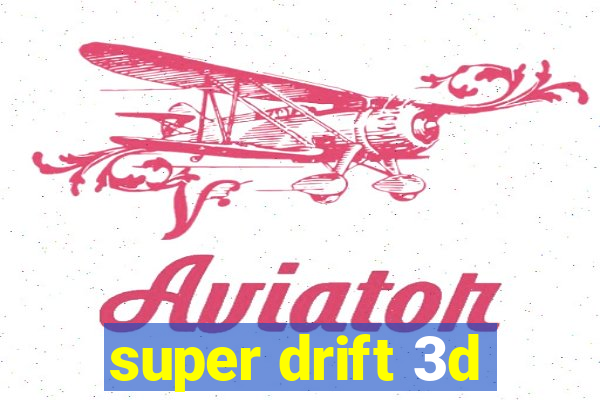 super drift 3d